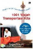 Jangan Hanya Bisa Mengeluh Macet : 1001 Wajah Transportasi Kita