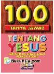 100 Pertanyaan Tentang Yesus