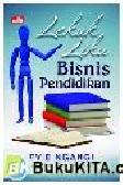 Lekuk Liku Bisnis Pendidikan
