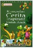 Kumpulan Cerita Inspiratif Untuk Anak