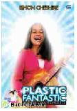 Plastic Fantastic - Plastic yang Fantastis