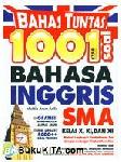 Bahas Tuntas 1001 Soal Bahasa Inggris SMA : Kelas X, XI, dan XII