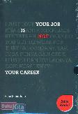 Your Job Is Not Your Career (Cover Baru)