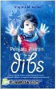 Penjara Pikiran Dibs : Kisah Nyata Keberhasilan Terapi Bermain pada Anak dengan Gangguan Perkembangan Mental