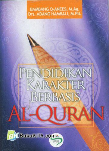 Buku Pendidikan Karakter Berbasis Al Quran Bukukita Buku Pendidikan Karakter Berbasis Al Quran Bukukita