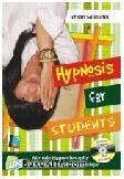 Hypnosis For Student : Metode Hypnotheraphy untuk lulus SNMPTN, Ujian Nasional, dan Ujian Mandiri