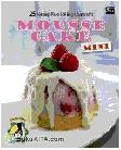 25 Resep Kue Paling Diminati : Mousse Cake Mini
