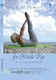 The Power of Yoga - For Middle Age (Panduan Praktis Yoga untuk Usia 50)