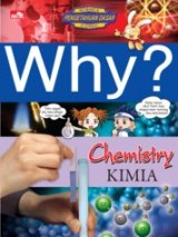 Why? Chemistry - Kimia