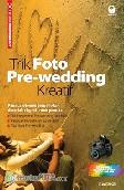 Creative Photo : Trik Foto Pre-Wedding Kreatif