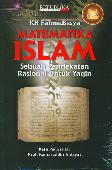 Matematika Islam 1 : Sebuah Pendekatan Rasional Untuk Yaqin