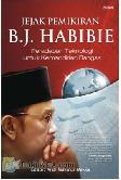 JEJAK PEMIKIRAN B.J. HABIBIE : Peradaban Teknologi untuk Kemandirian Bangsa