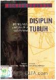 Disiplin Tubuh : Bengkel Individu Modern 1997