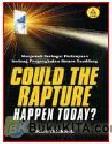 COULD THE RAPTURE HAPPEN TODAY?