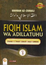 FIQIH ISLAM (WA ADILLATUHU) #3 PUASA,ITIKAF,ZAKAT,HAJI,UMRAH(HARD COVER)