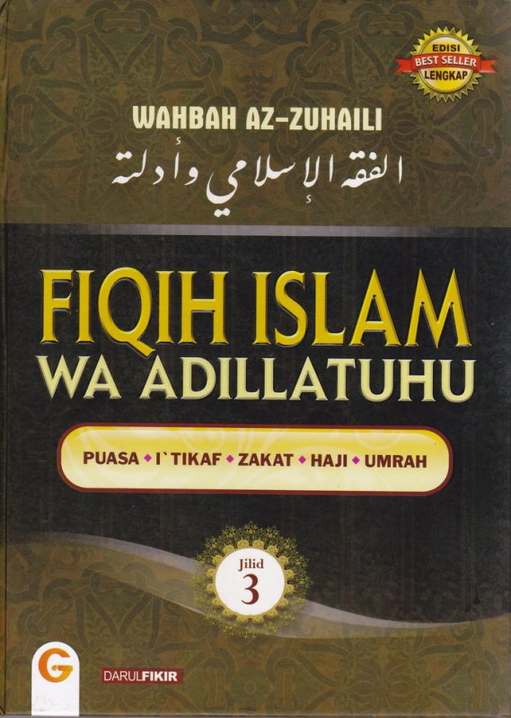 Cover FIQIH ISLAM (WA ADILLATUHU) #3 PUASA,ITIKAF,ZAKAT,HAJI,UMRAH(HARD COVER)
