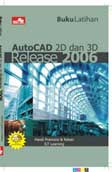 Buku Latihan AutoCAD 2D dan 3D Release 2006