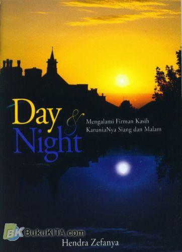 Cover Buku Day & Night : Mengalami Firman Kasih KaruniaNya Siang dan Malam