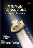 Memahami Bahasa Agama : Sebuah Kajian Hermeneutika
