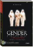Konstruksi Sosial Gender di Pesantren : Studi Kuasa Kiai atas Wacana Perempuan