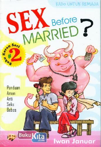 Cover Sex Before Married? #2 (Panduan Aman Anti Seks Bebas)
