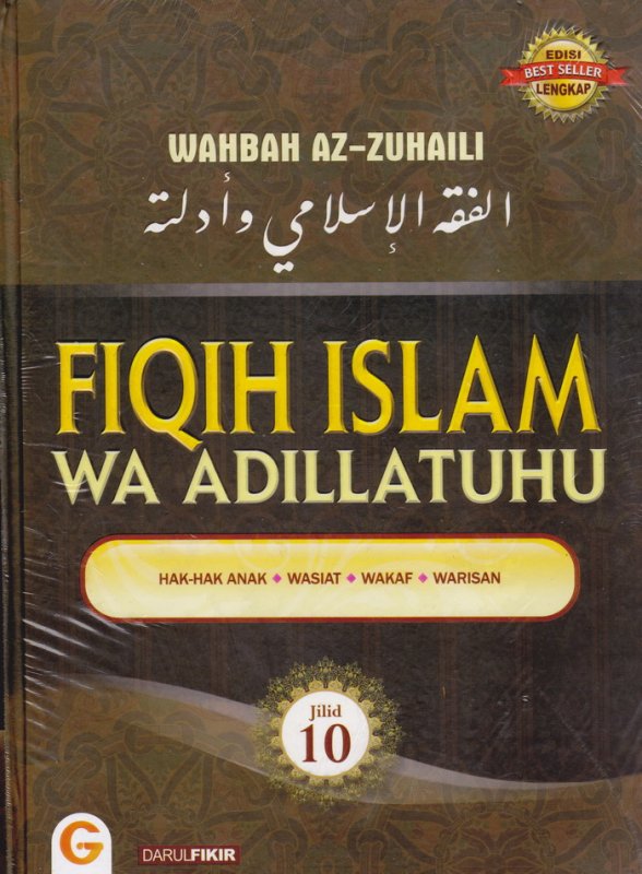 Cover Buku FIQIH ISLAM (WA ADILLATUHU) #10 HAK-HAK ANAK,WASIAT,WAKAF,WARISAN (HC)