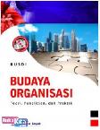 BUDAYA ORGANISASI : Teori, Penelitian, dan Praktik