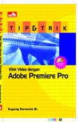 Tip dan Trik Efek Video dengan Adobe Premiere Pro