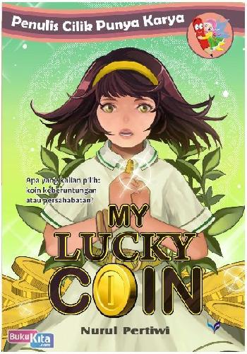 Cover Depan Buku Penulis Cilik Punya Karya : My Lucky Coin