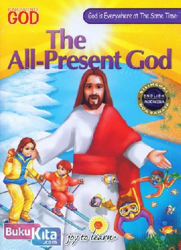 Cover The All-Present God : God is Everywhere at The Some Time - Tuhan Ada Dimana-mana