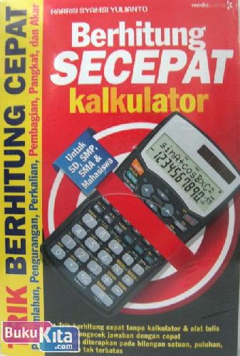 Cover Berhitung Secepat Kalkulator (Untuk SD, SMP, SMA & Mahasiswa)