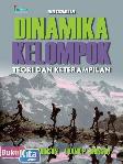 Dinamika Kelompok : Teori dan Keterampilan