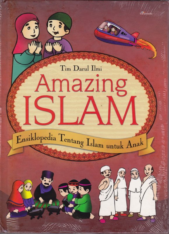 Cover Amazing Islam : Ensiklopedia Tentang Islam untuk Anak
