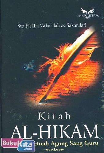 Cover Depan Buku Kitab Al-Hikam : Petuah-Petuah Agung Sang Guru