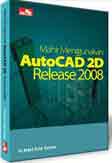 Mahir Menggunakan AutoCAD 2D Release 2008