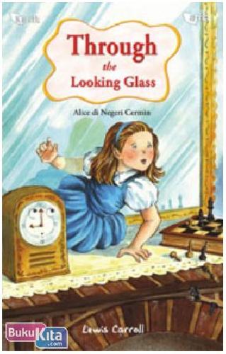 Cover Buku Through the Looking Glass - Alice di Negeri Cermin