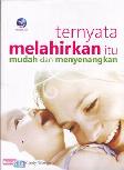 TERNYATA MELAHIRKAN ITU MUDAH DAN MENYENANGKAN