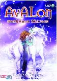 Avalon 4 : Jalinan Sihir - Rahasia Unicorn