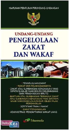 Buku Undang Undang Pengelolaan Zakat Dan Wakaf Bukukita