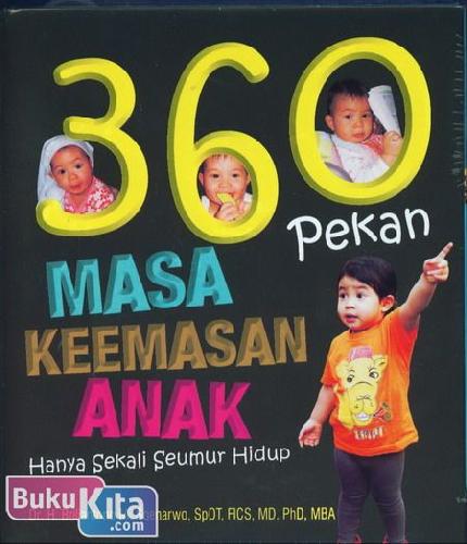 Cover Buku 360 Pekan Masa Keemasan Anak hanya Sekali Seumur Hidup