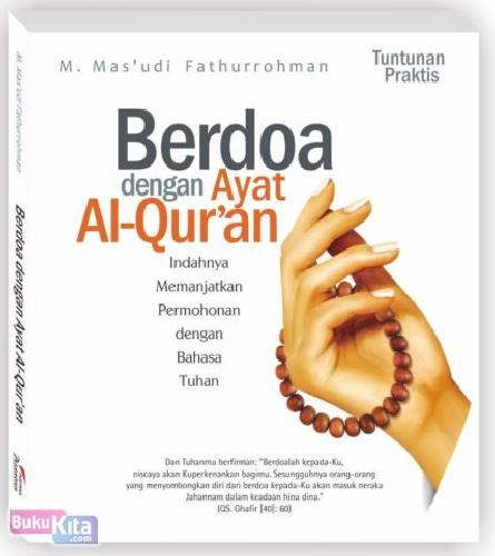 Cover Berdoa dengan Ayat Al-Qur?an INDAHNYA MEMANJATKAN PERMOHONAN DENGAN BAHASA TUHAN