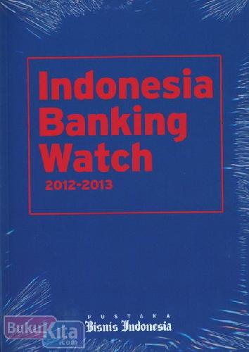 Cover Depan Buku Indonesia Banking Watch 2012-2013