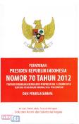 Peraturan Presiden Ri No.70 Th 2012 Ttg Perubahan Kedua Atas Perpres Ri No.54 Th 2010