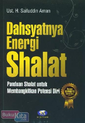 Cover Dahsyatnya Energi Shalat : Panduan Shalat untuk Membangkitkan Potensi Diri