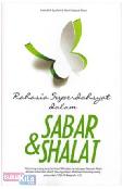 Rahasia Superdahsyat Dalam Sabar & Shalat