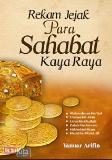 Rekam Jejak Para Sahabat Kaya Raya