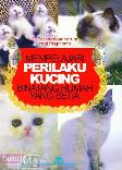 Mempelajari Perilaku Kucing Binatang Rumah Yang Setia