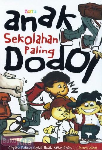 Cover Depan Buku Anak Sekolah Paling Dodol (Cerita Paling Gokil Anak Sekolahan)