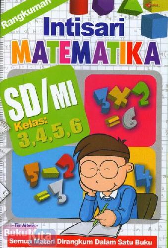 Cover Depan Buku Rangkuman Intisari Matematika SD/MI Kelas 3,4,5,6