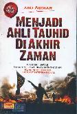 Menjadi Ahli Tauhid Di Akhir Zaman